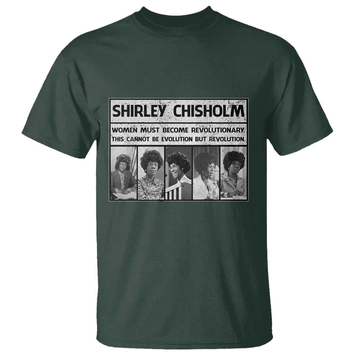 Shirley Chisholm Quote T Shirt Women Must Become Revolutionary