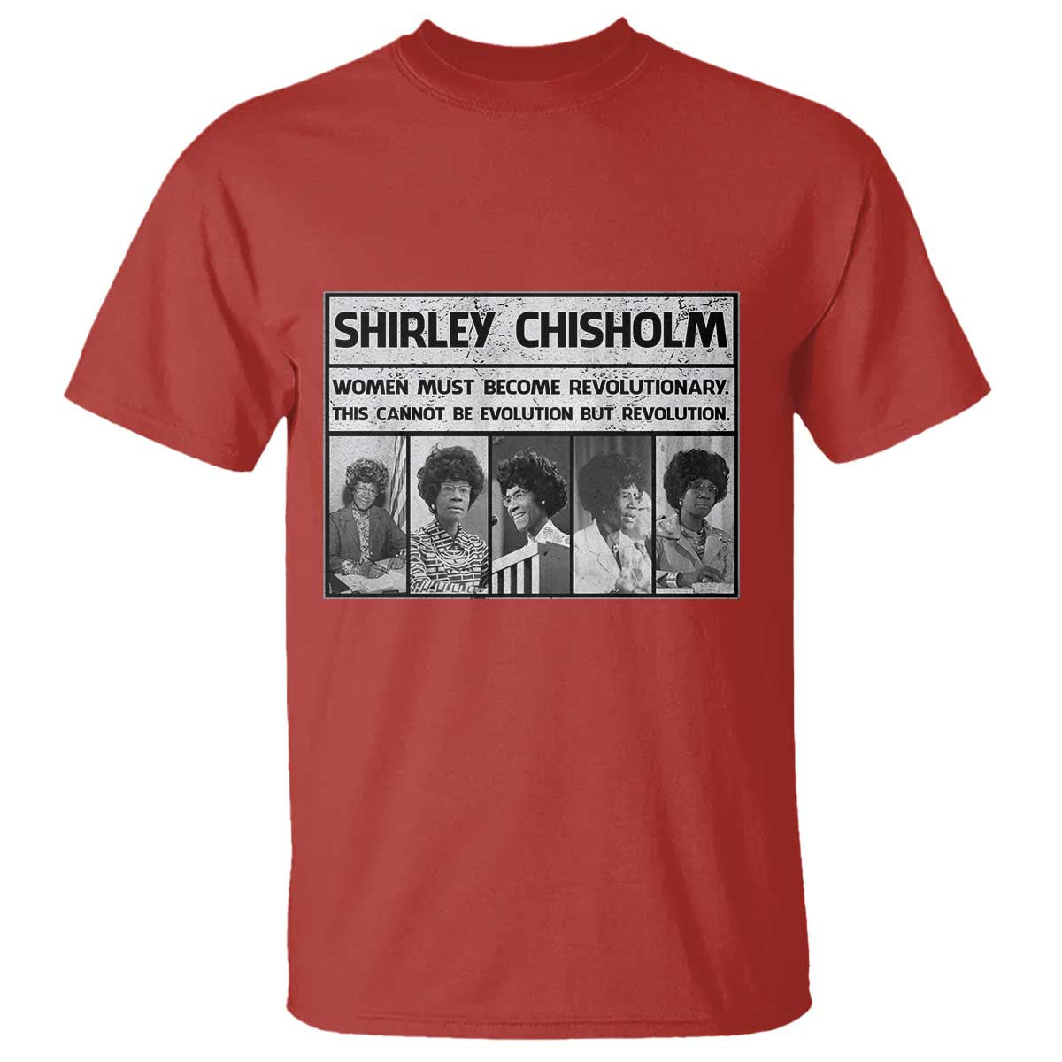 Shirley Chisholm Quote T Shirt Women Must Become Revolutionary