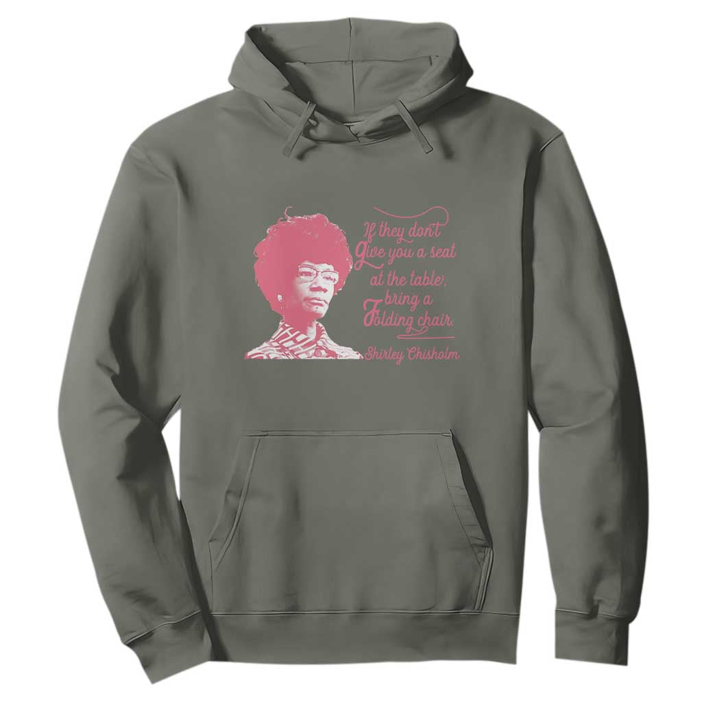 Shirley Chisholm Hoodie Bring A Folding Chair Quote