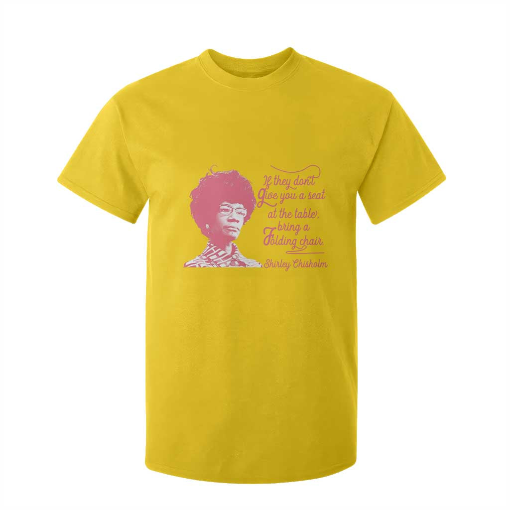Shirley Chisholm T Shirt For Kid Bring A Folding Chair Quote