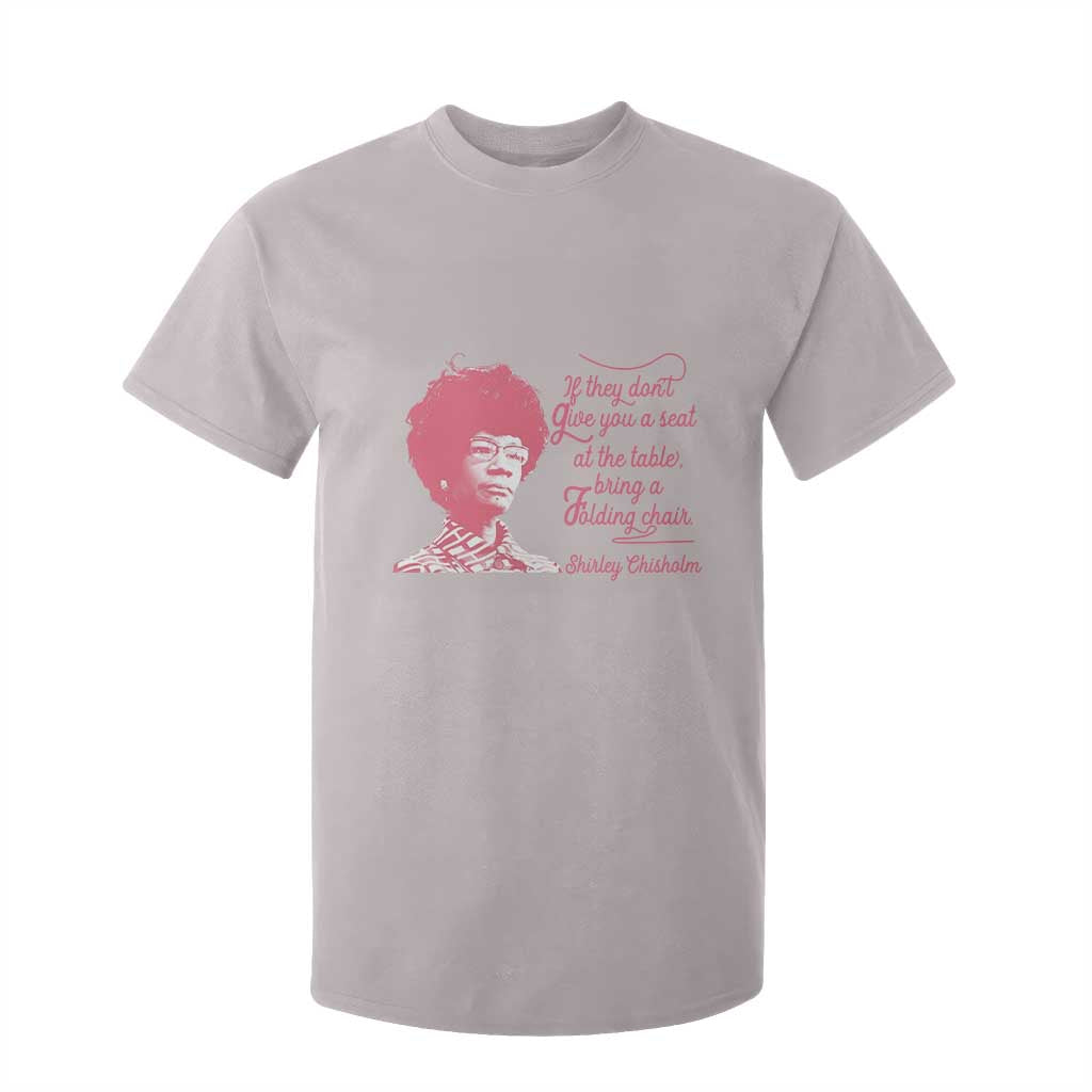 Shirley Chisholm T Shirt For Kid Bring A Folding Chair Quote
