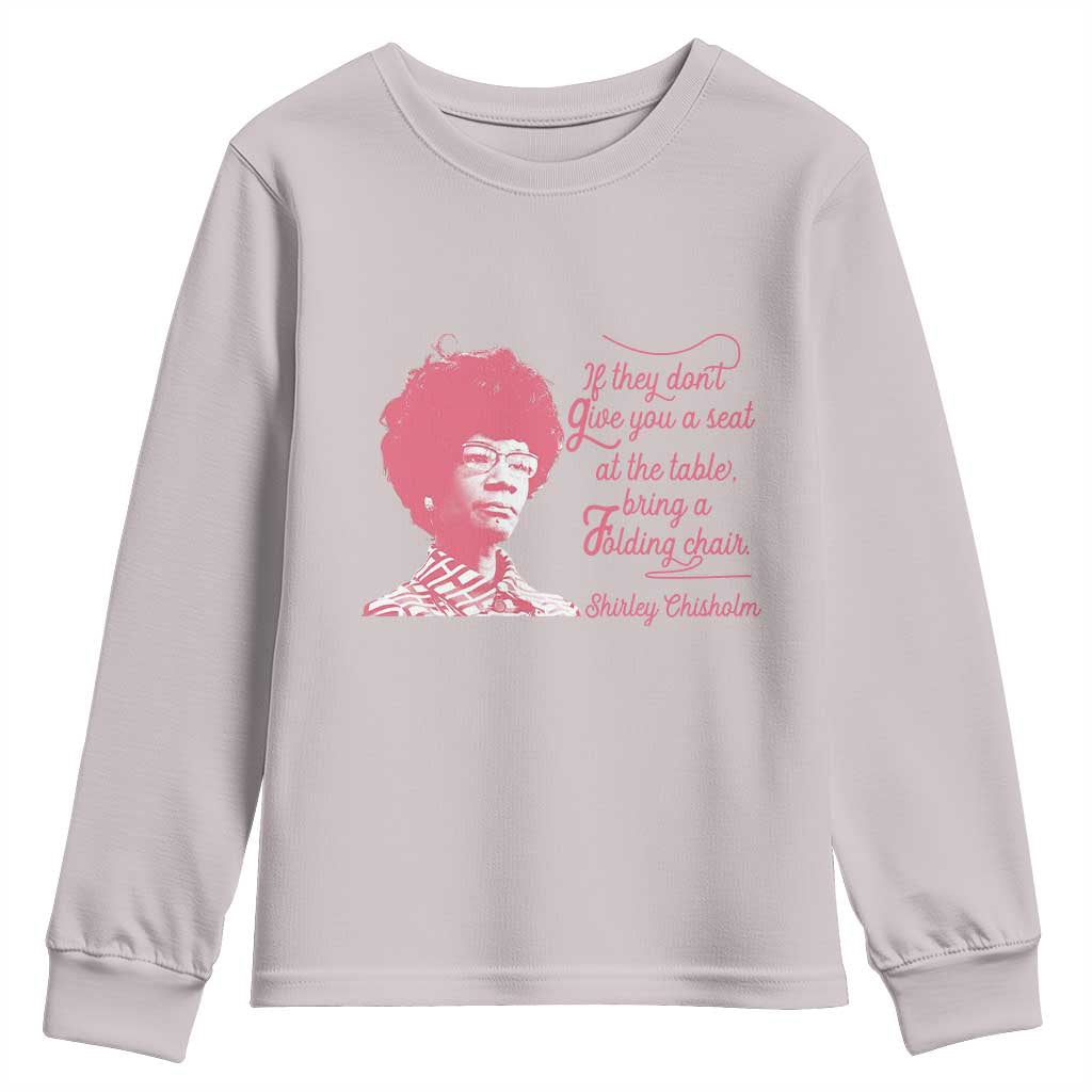 Shirley Chisholm Youth Sweatshirt Bring A Folding Chair Quote