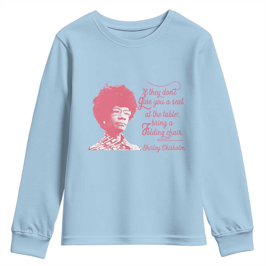 Shirley Chisholm Youth Sweatshirt Bring A Folding Chair Quote