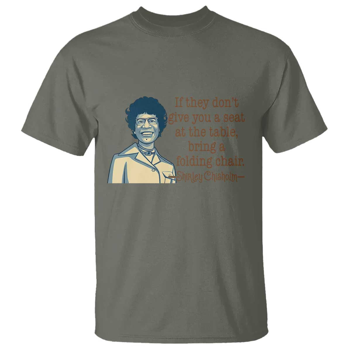 Shirley Chisholm Seat At The Table Quote T Shirt Female Empowerment History Gift