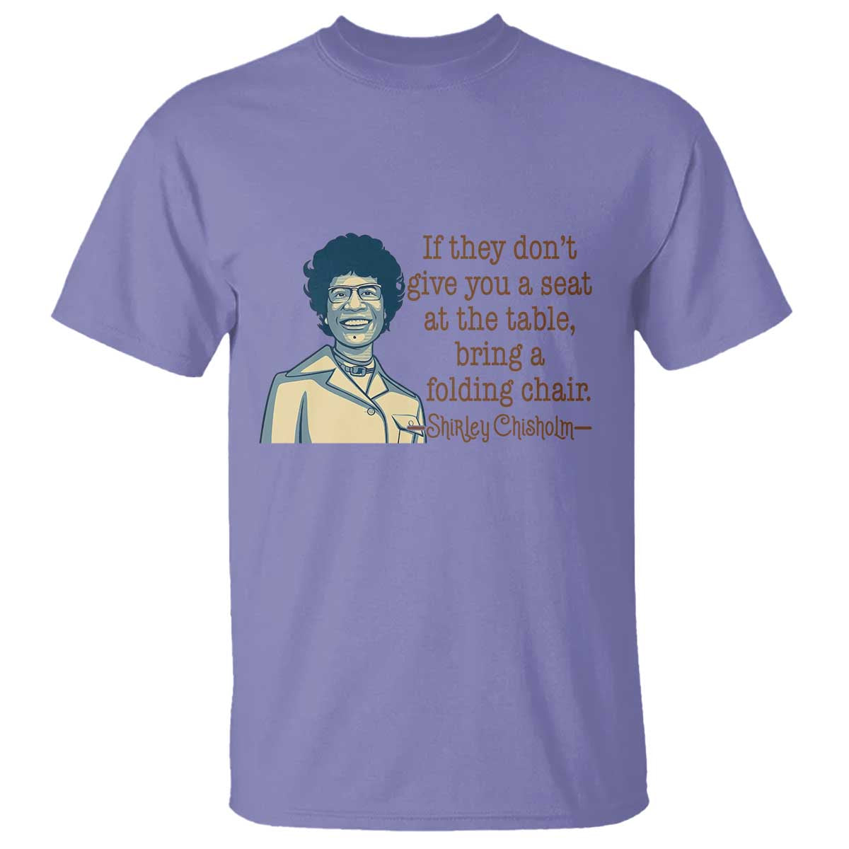 Shirley Chisholm Seat At The Table Quote T Shirt Female Empowerment History Gift