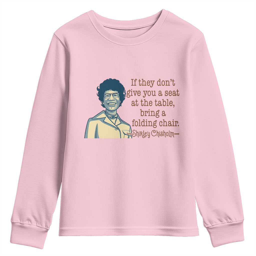Shirley Chisholm Seat At The Table Quote Youth Sweatshirt Female Empowerment History Gift