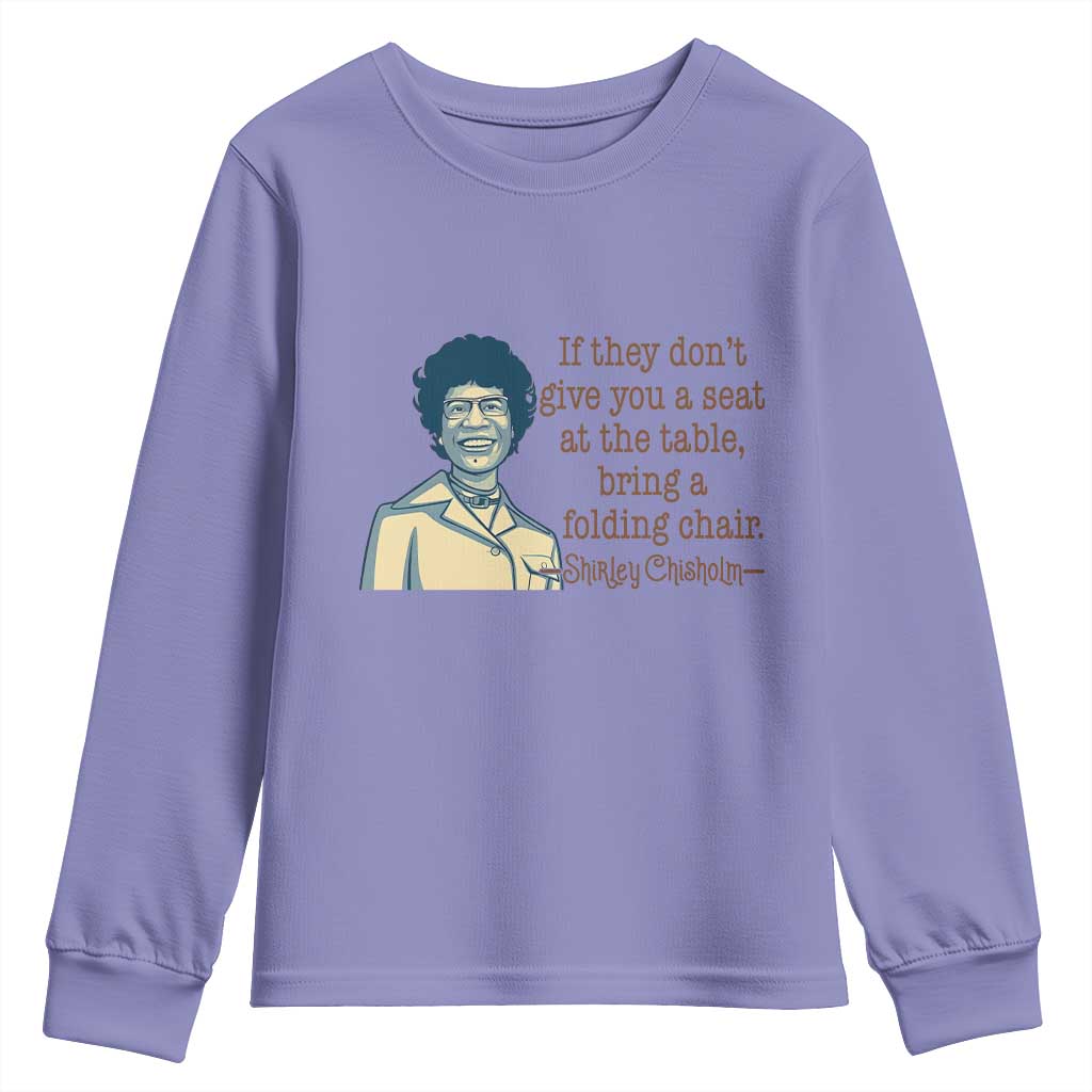 Shirley Chisholm Seat At The Table Quote Youth Sweatshirt Female Empowerment History Gift