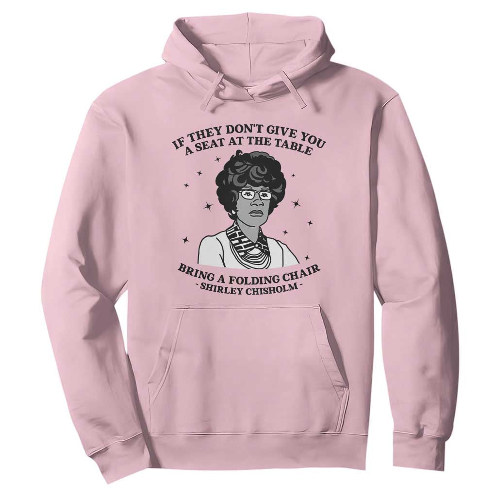 Shirley Chisholm Seat At The Table Quote Hoodie Black History Month Gift