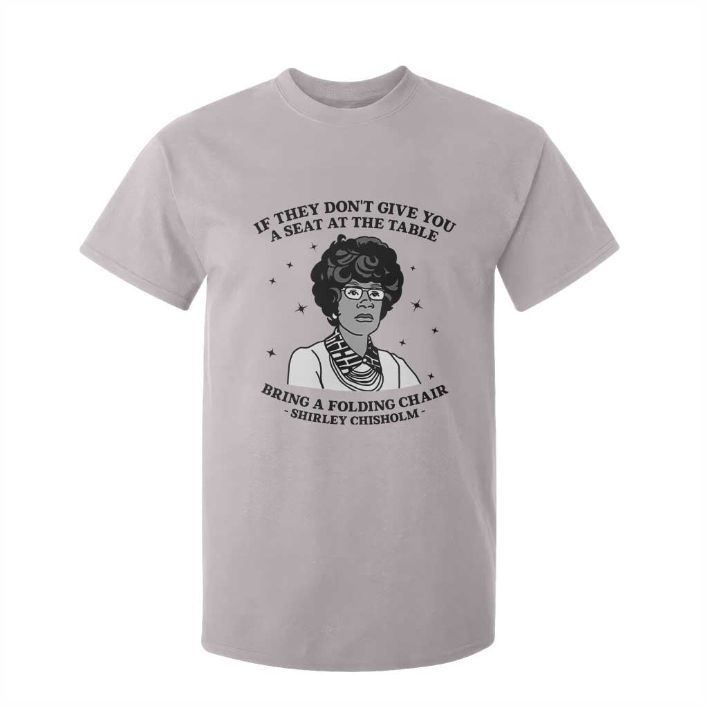 Shirley Chisholm Seat At The Table Quote T Shirt For Kid Black History Month Gift