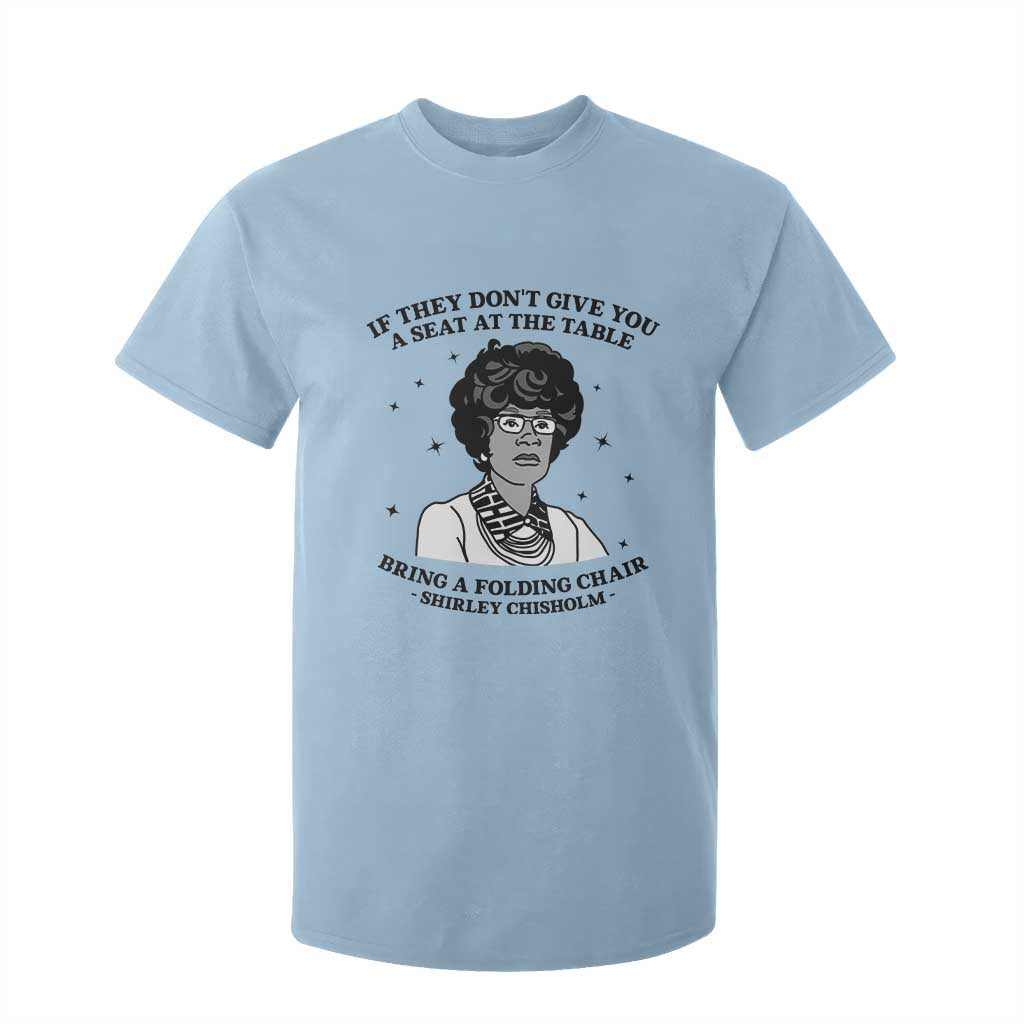 Shirley Chisholm Seat At The Table Quote T Shirt For Kid Black History Month Gift