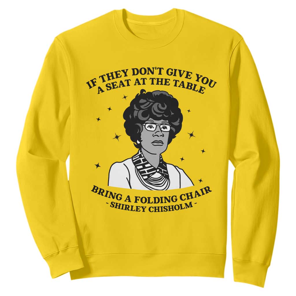 Shirley Chisholm Seat At The Table Quote Sweatshirt Black History Month Gift