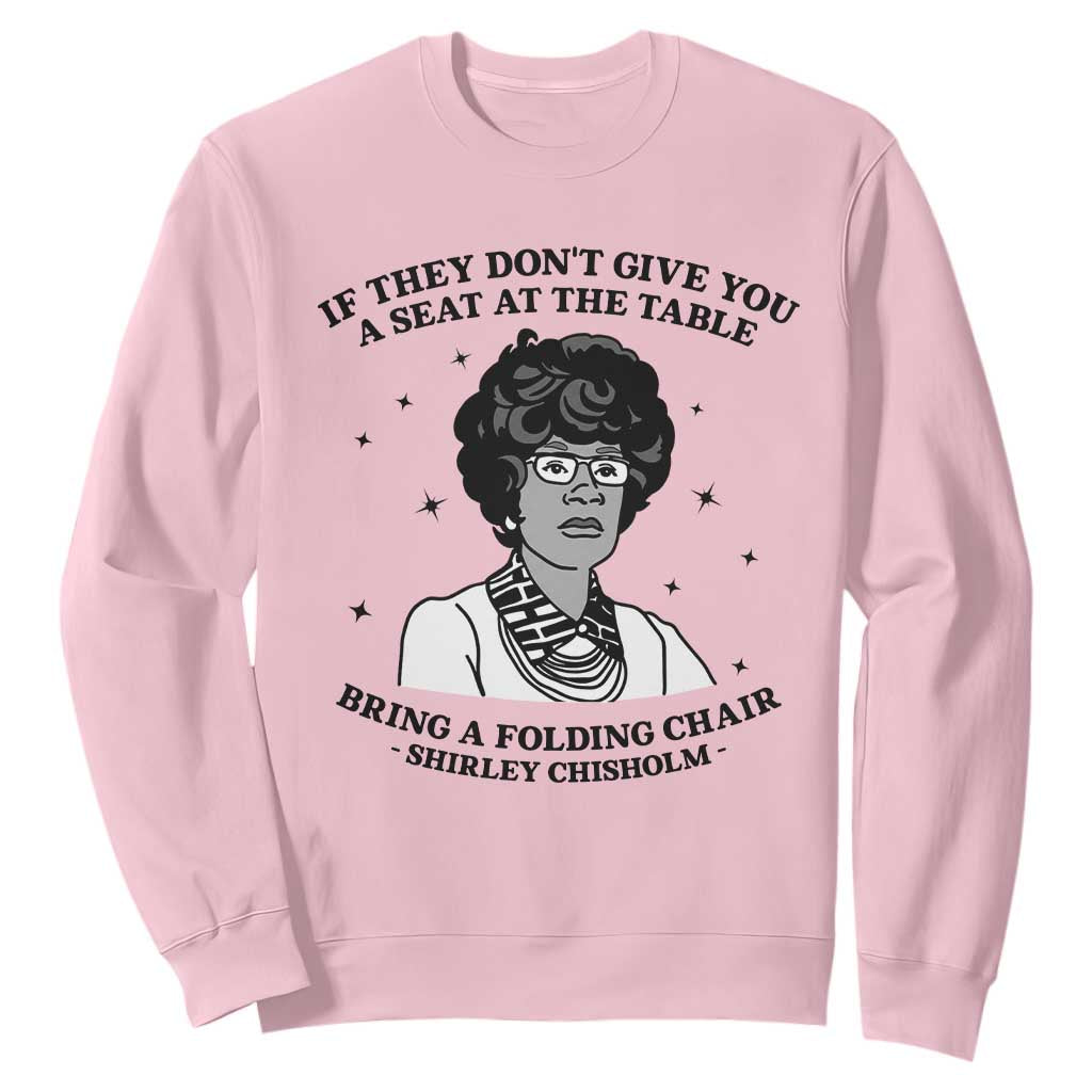 Shirley Chisholm Seat At The Table Quote Sweatshirt Black History Month Gift