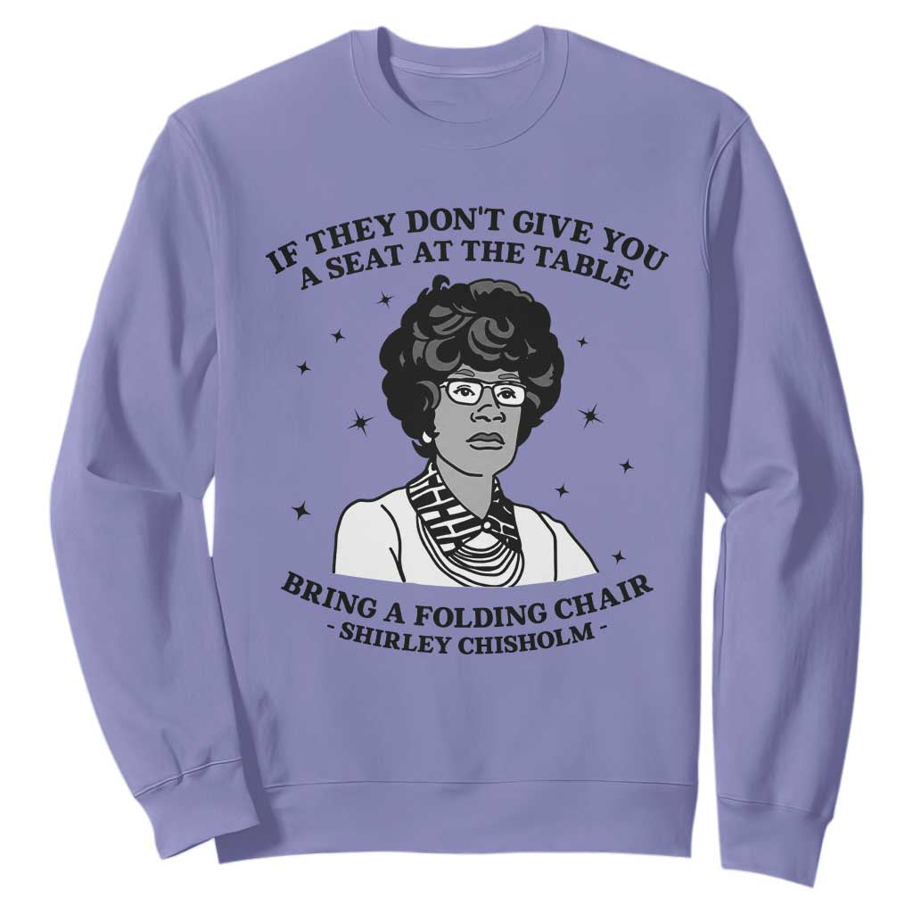 Shirley Chisholm Seat At The Table Quote Sweatshirt Black History Month Gift