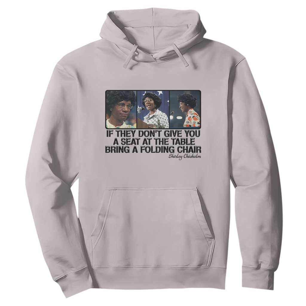 Shirley Chisholm Seat At The Table Quote Hoodie Strong Black Women Pride
