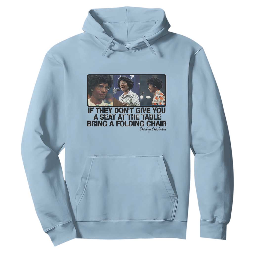Shirley Chisholm Seat At The Table Quote Hoodie Strong Black Women Pride