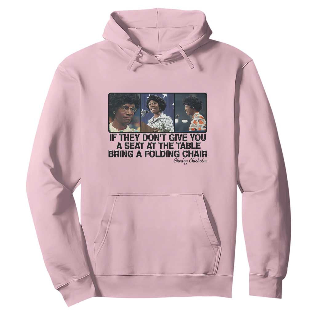 Shirley Chisholm Seat At The Table Quote Hoodie Strong Black Women Pride