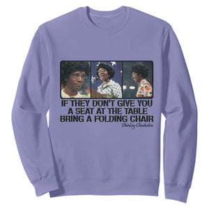 Shirley Chisholm Seat At The Table Quote Sweatshirt Strong Black Women Pride