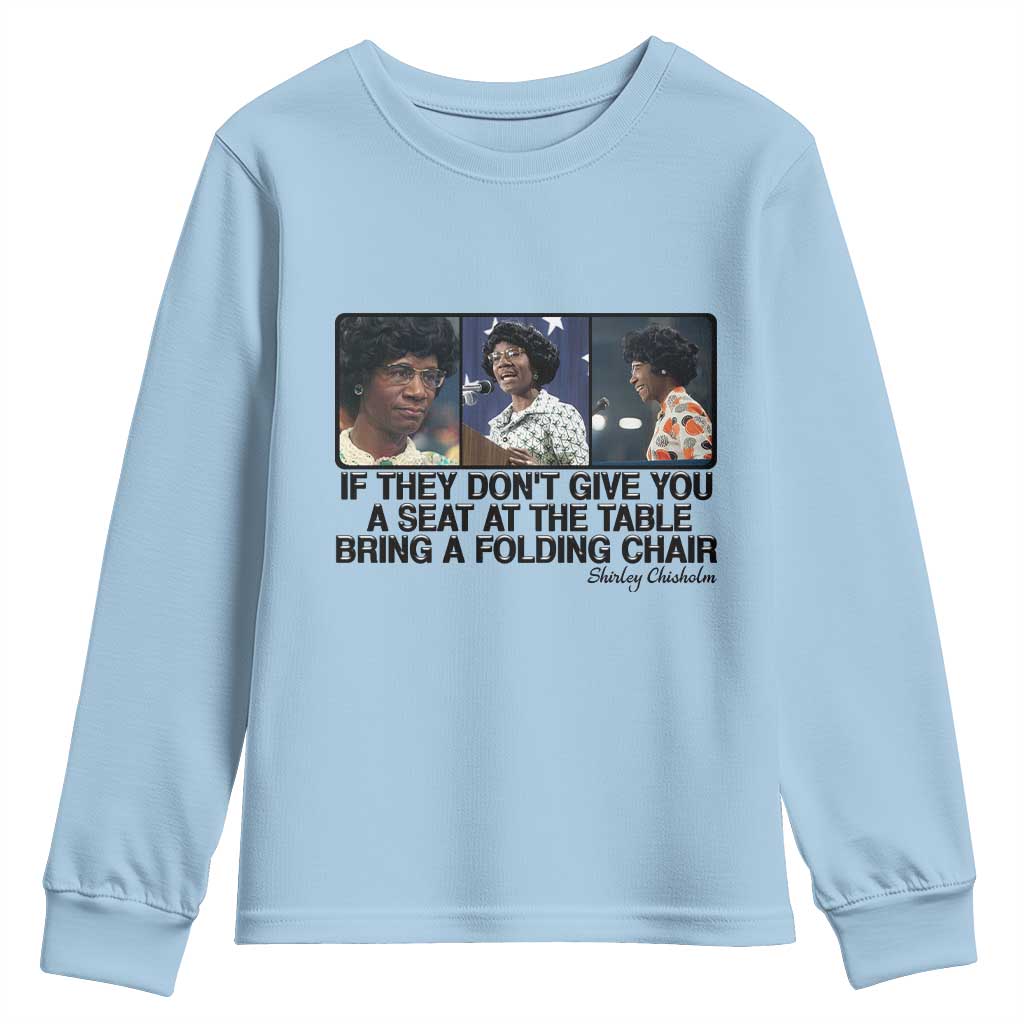 Shirley Chisholm Seat At The Table Quote Youth Sweatshirt Strong Black Women Pride