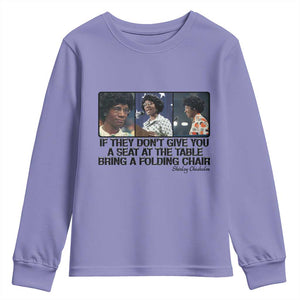 Shirley Chisholm Seat At The Table Quote Youth Sweatshirt Strong Black Women Pride