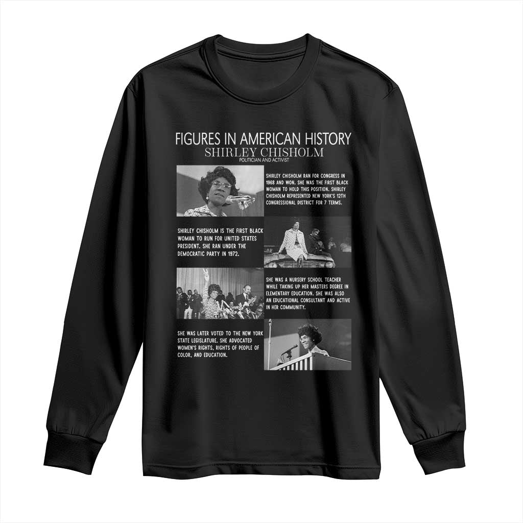 Shirley Chisholm Long Sleeve Shirt Black Woman Leadership Icon