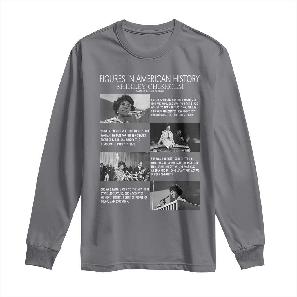 Shirley Chisholm Long Sleeve Shirt Black Woman Leadership Icon
