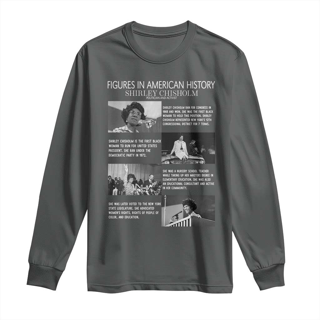 Shirley Chisholm Long Sleeve Shirt Black Woman Leadership Icon