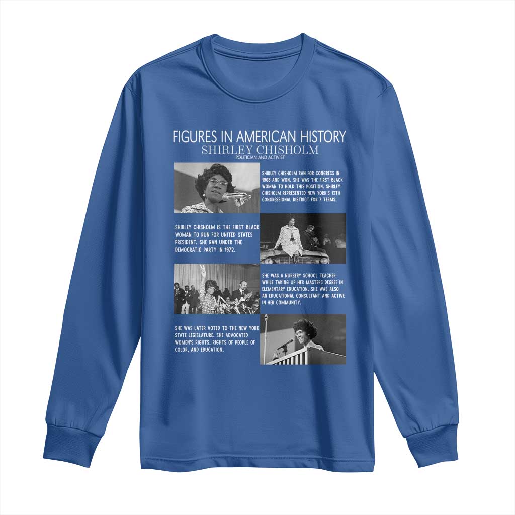 Shirley Chisholm Long Sleeve Shirt Black Woman Leadership Icon