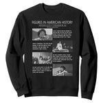 Shirley Chisholm Sweatshirt Black Woman Leadership Icon
