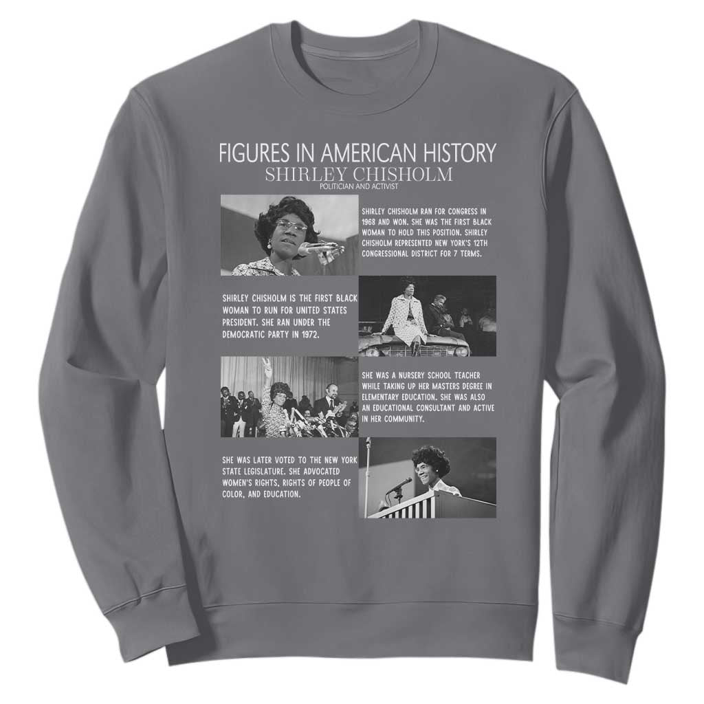 Shirley Chisholm Sweatshirt Black Woman Leadership Icon
