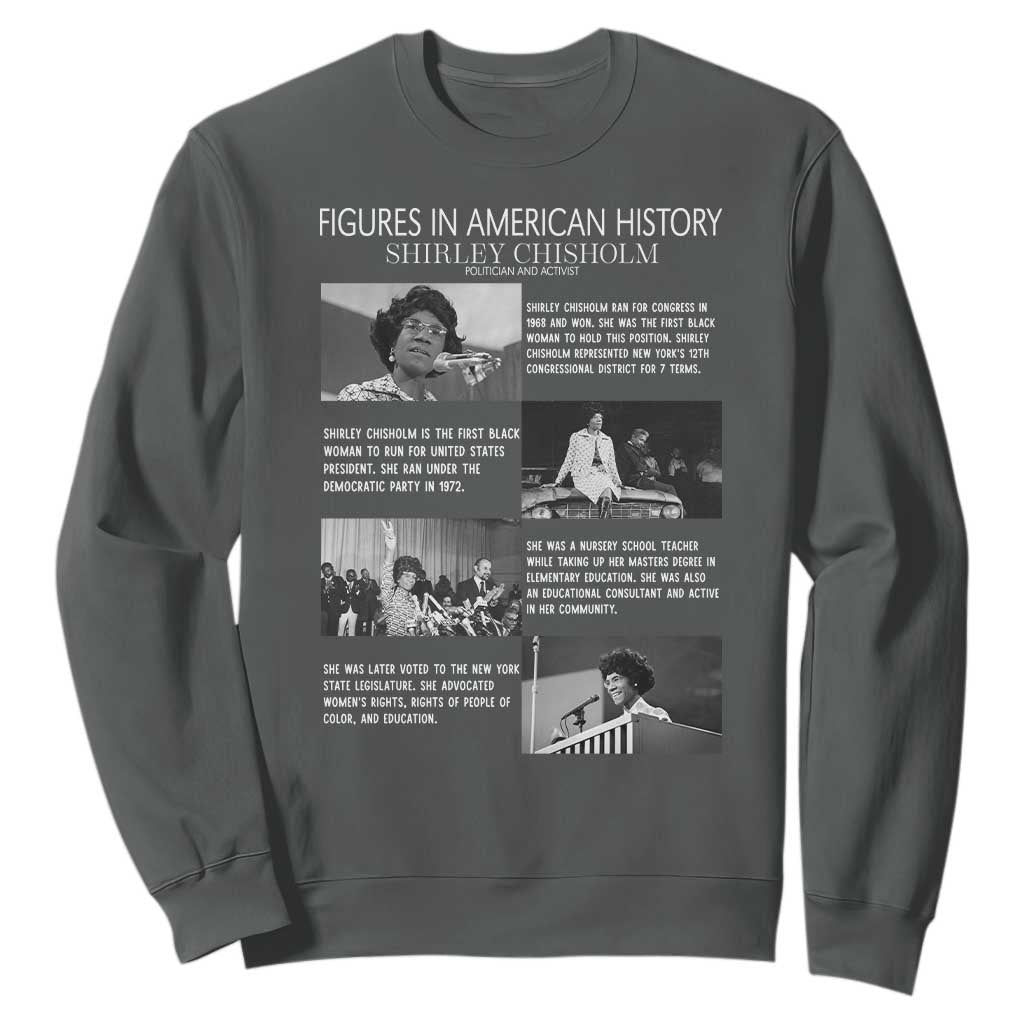 Shirley Chisholm Sweatshirt Black Woman Leadership Icon