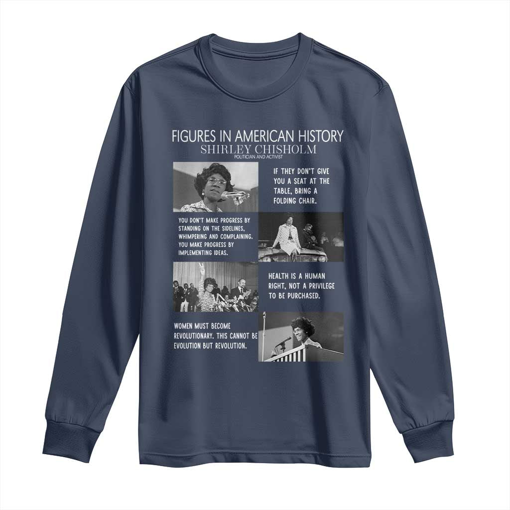Shirley Chisholm Legacy Long Sleeve Shirt Civil Rights Woman Leader
