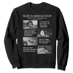 Shirley Chisholm Legacy Sweatshirt Civil Rights Woman Leader