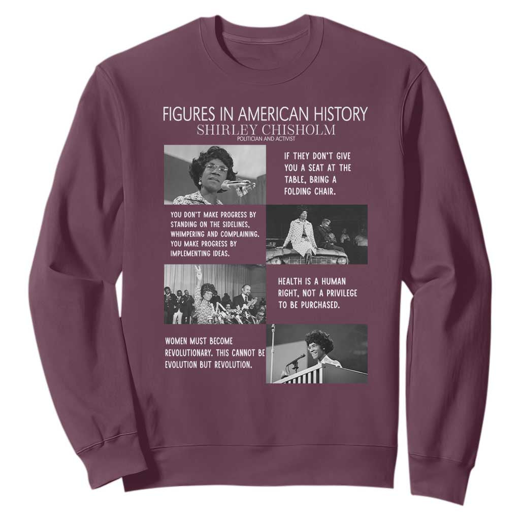 Shirley Chisholm Legacy Sweatshirt Civil Rights Woman Leader