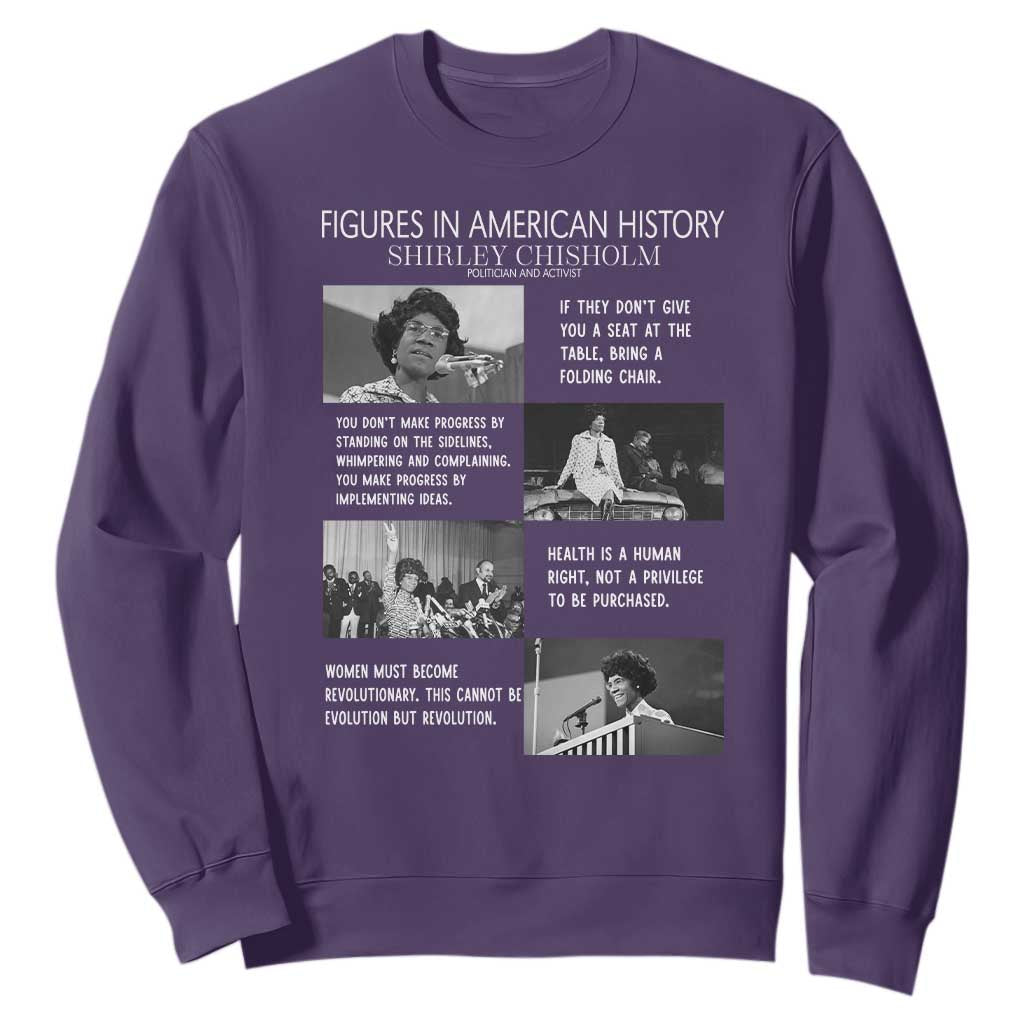 Shirley Chisholm Legacy Sweatshirt Civil Rights Woman Leader