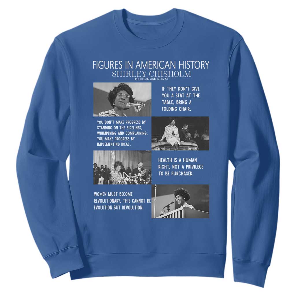 Shirley Chisholm Legacy Sweatshirt Civil Rights Woman Leader