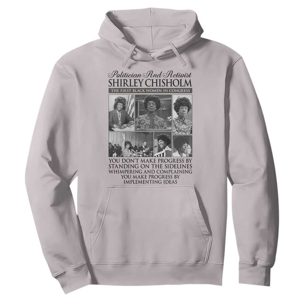 Shirley Chisholm Hoodie You Make Progress By Implementing Ideas Quote