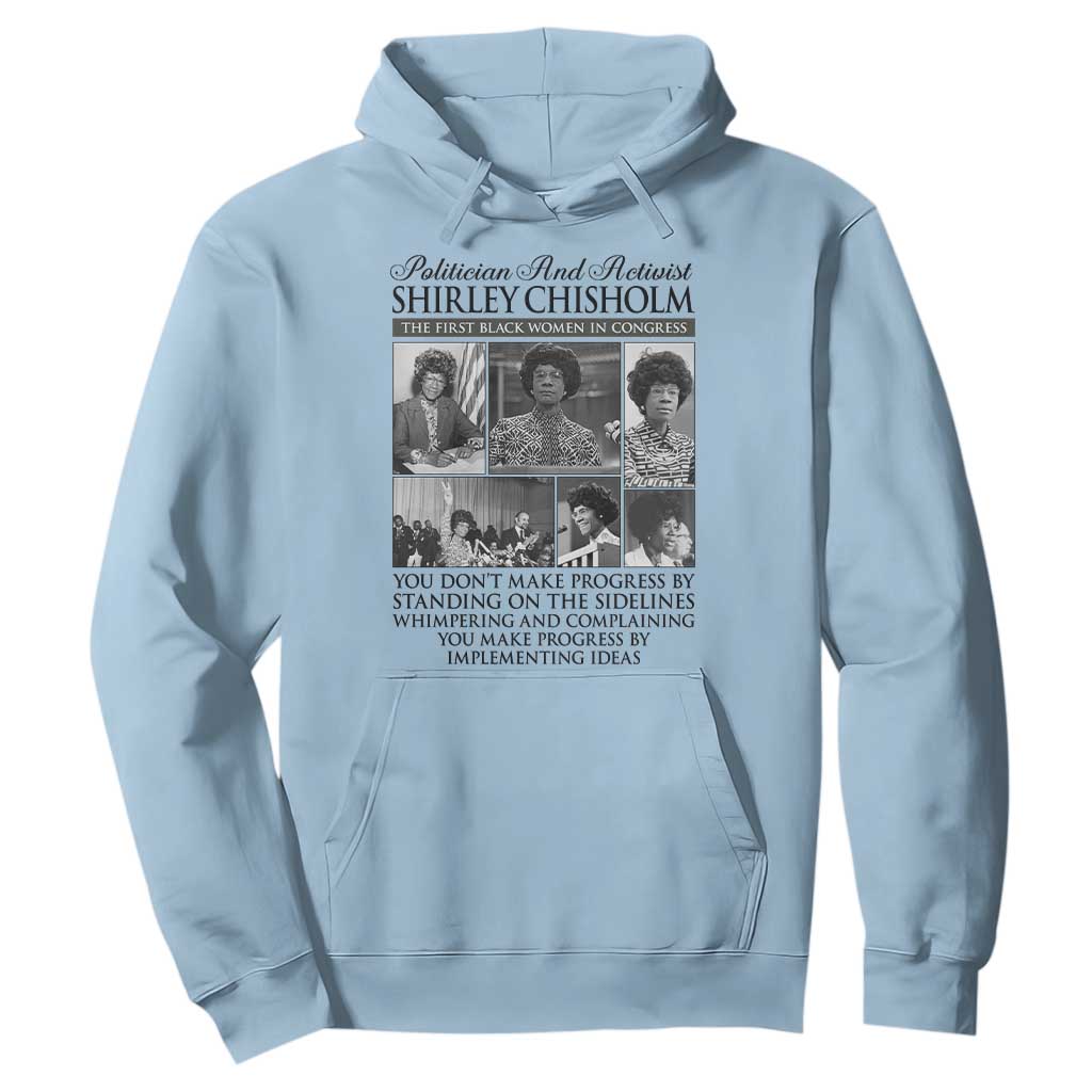 Shirley Chisholm Hoodie You Make Progress By Implementing Ideas Quote