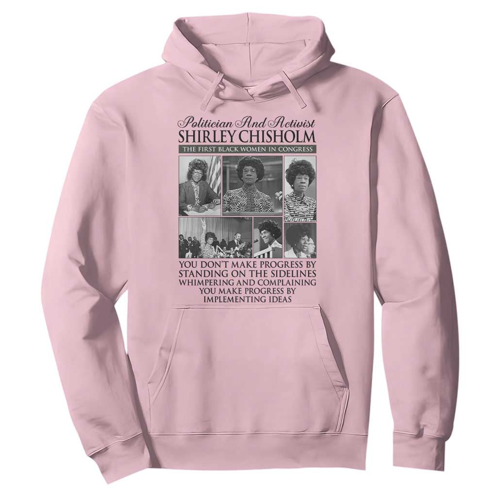 Shirley Chisholm Hoodie You Make Progress By Implementing Ideas Quote