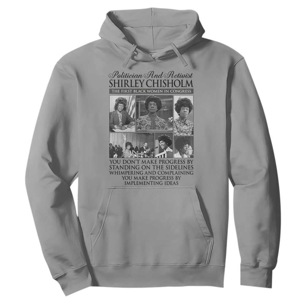 Shirley Chisholm Hoodie You Make Progress By Implementing Ideas Quote