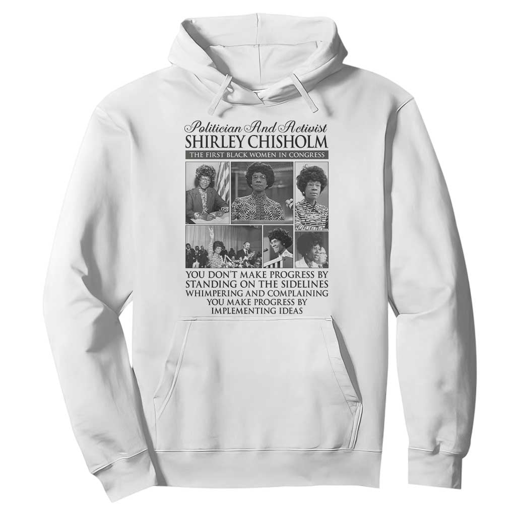 Shirley Chisholm Hoodie You Make Progress By Implementing Ideas Quote