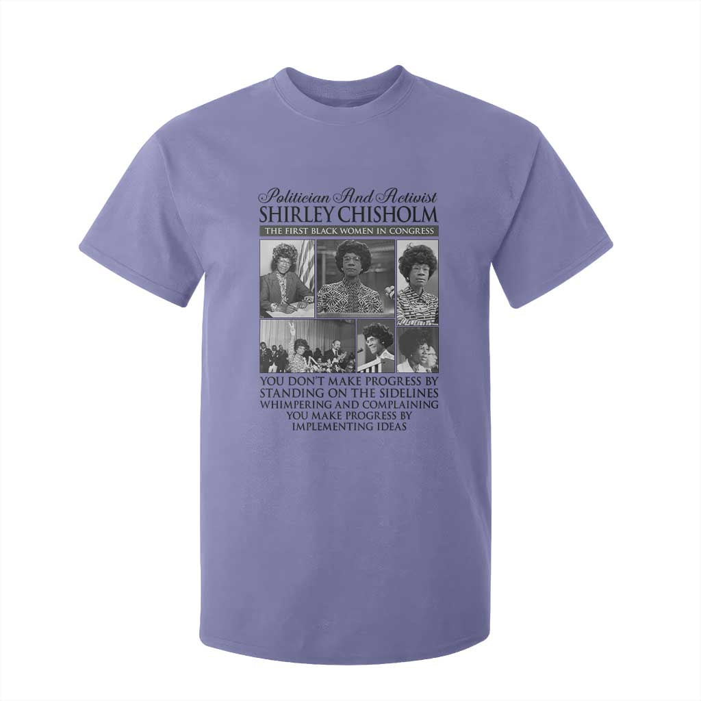 Shirley Chisholm T Shirt For Kid You Make Progress By Implementing Ideas Quote