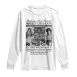 Shirley Chisholm Long Sleeve Shirt You Make Progress By Implementing Ideas Quote