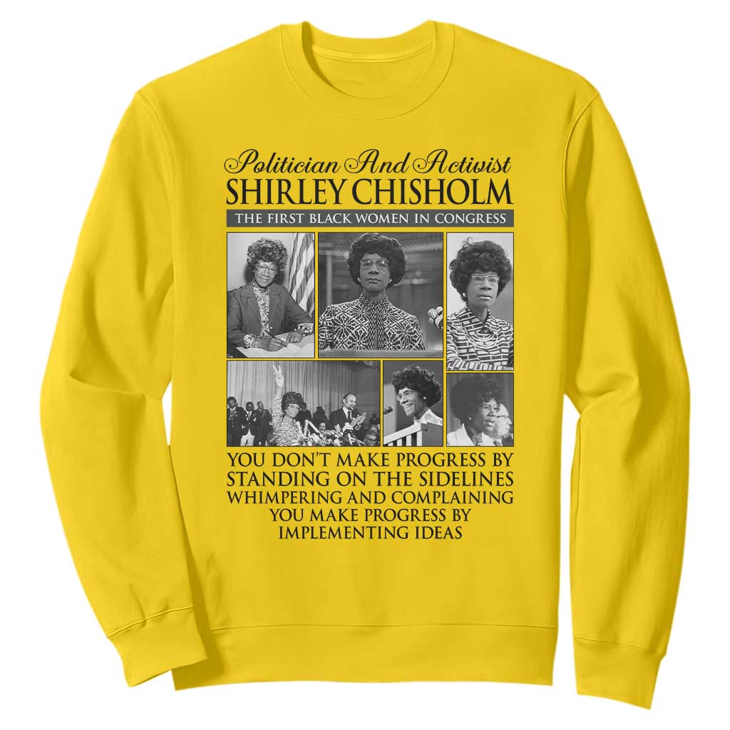 Shirley Chisholm Sweatshirt You Make Progress By Implementing Ideas Quote