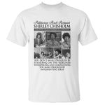 Shirley Chisholm T Shirt You Make Progress By Implementing Ideas Quote