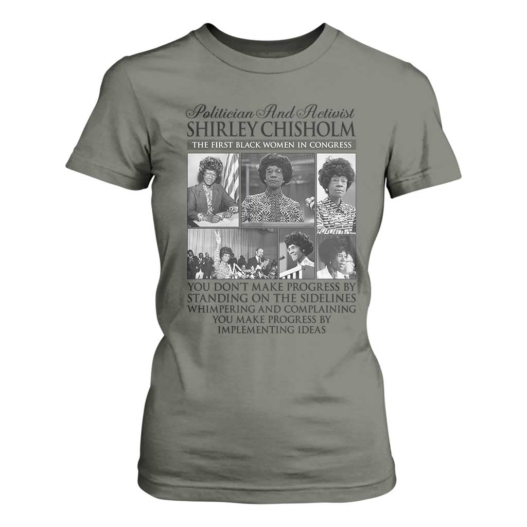Shirley Chisholm T Shirt For Women You Make Progress By Implementing Ideas Quote