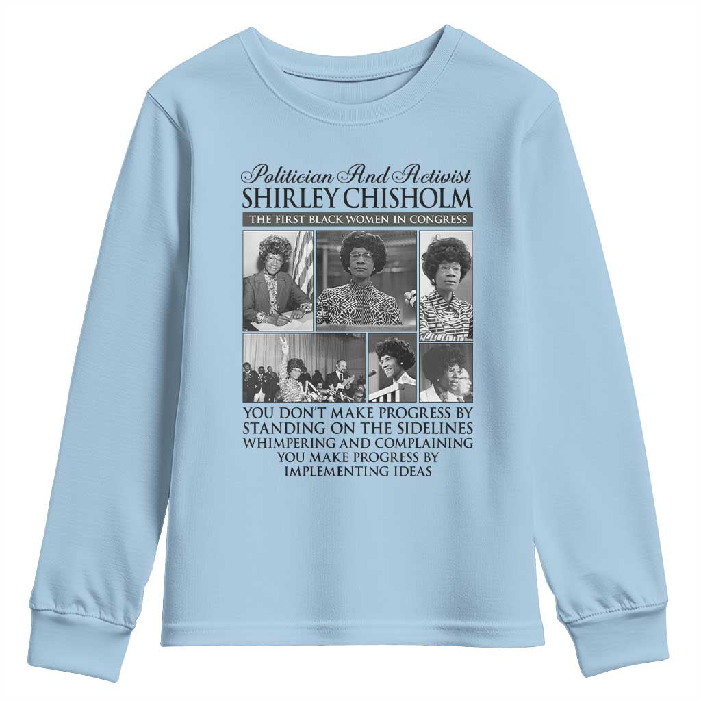 Shirley Chisholm Youth Sweatshirt You Make Progress By Implementing Ideas Quote