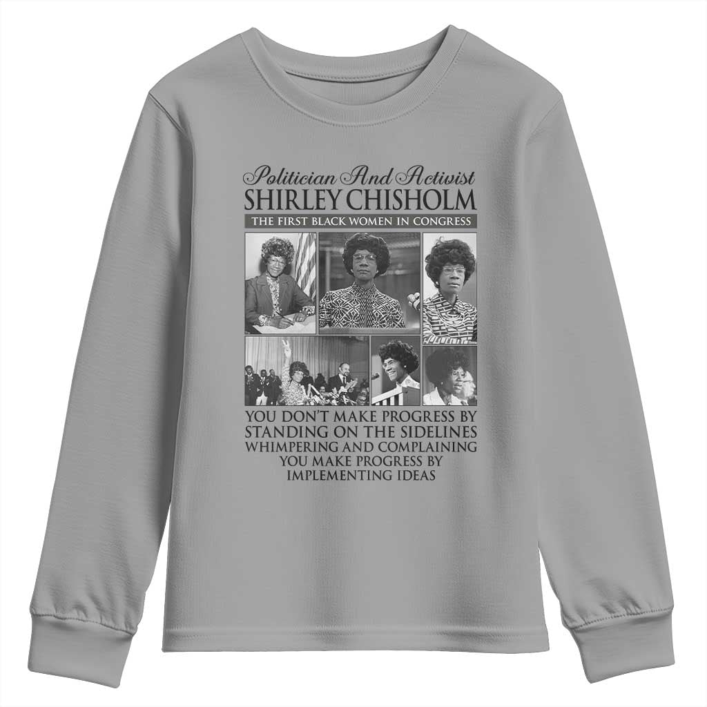 Shirley Chisholm Youth Sweatshirt You Make Progress By Implementing Ideas Quote