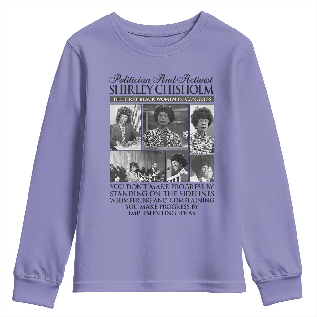 Shirley Chisholm Youth Sweatshirt You Make Progress By Implementing Ideas Quote