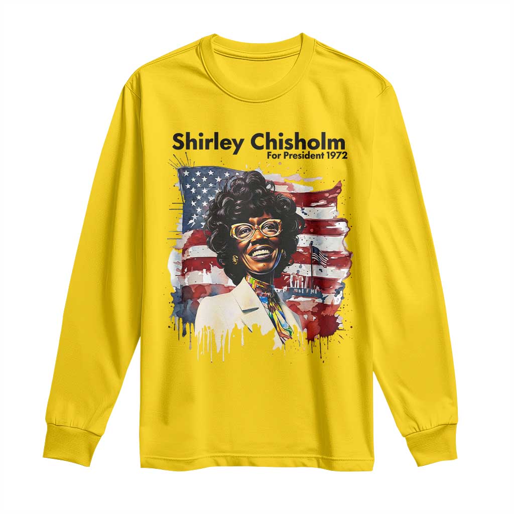 Shirley Chisholm For President 1972 With American Flag Long Sleeve Shirt