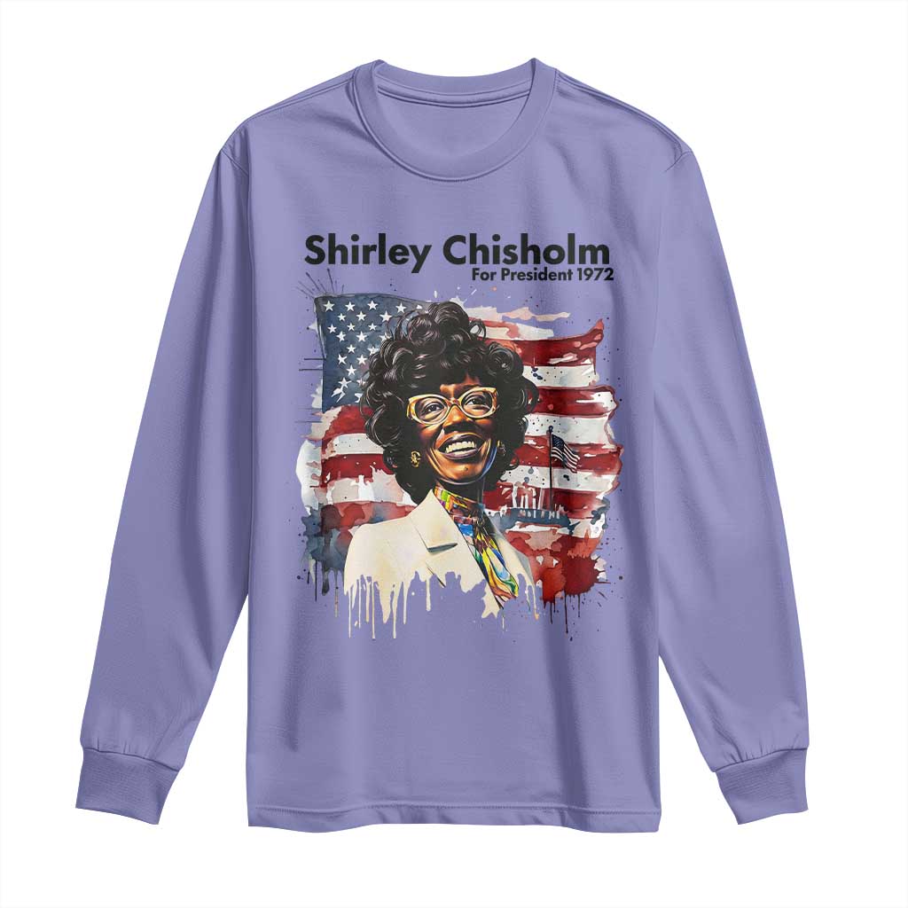 Shirley Chisholm For President 1972 With American Flag Long Sleeve Shirt